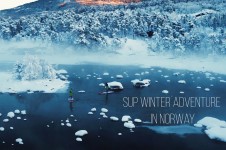 SUP WINTER ADVENTURE IN NORWAY