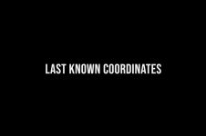 LAST KNOWN COORDINATES | THE FILM – TEASER